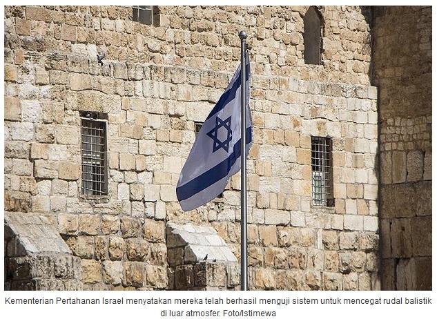 Israel Mengklaim Telah Sukses Uji Coba Sistem Anti-Rudal Balistik